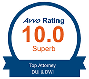 Avvo Rating 10.0 Superb Top Attorney DUI & DWI